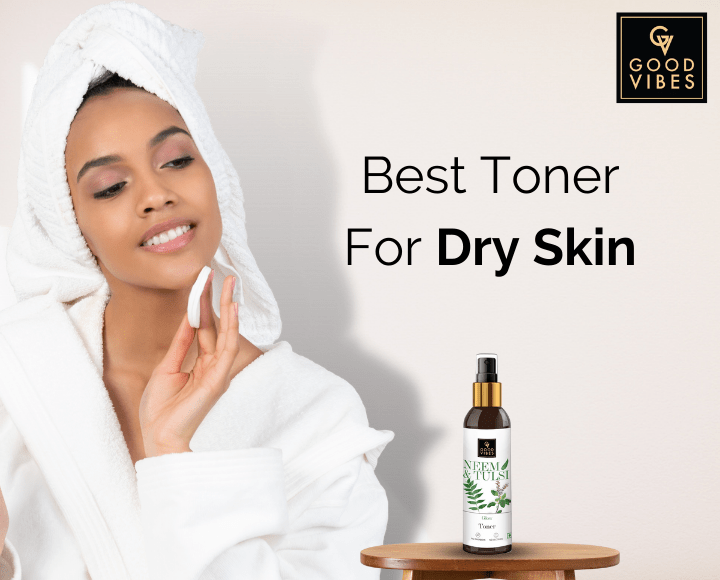 http://www.goodvibesonly.in/cdn/shop/articles/Best_Toner_For_Dry_Skin.png?v=1653626499